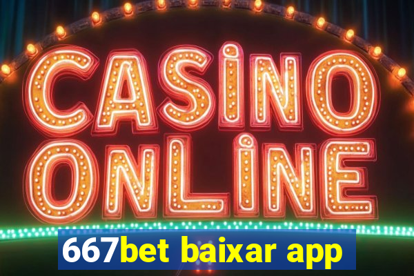 667bet baixar app